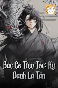 Bắc Có Tiên Tộc: Kỳ Danh Là Tần book cover