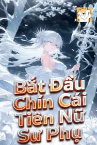 Bắt Đầu Chín Cái Tiên Nữ Sư Phụ book cover