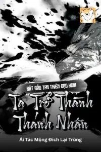 Bắt Đầu Tam Thiên Đạo Kinh, Ta Trở Thành Thánh Nhân book cover