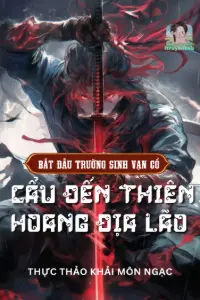 Bắt Đầu Trường Sinh Vạn Cổ, Cẩu Đến Thiên Hoang Địa Lão book cover