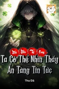 Bắt Đầu Tự Cung: Ta Có Thể Nhìn Thấy Ẩn Tàng Tin Tức book cover