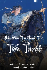 Bắt Đầu Tu Hành Từ Tiễn Thuật book cover