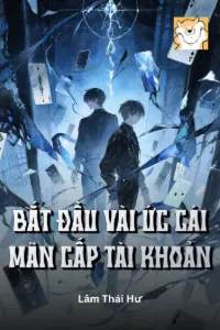 Bắt Đầu Vài Ức Cái Mãn Cấp Tài Khoản book cover