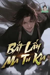Bắt Lấy Ma Tu Kia book cover