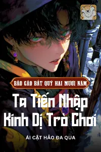 Bắt Quỷ Hai Mươi Năm, Ta Tiến Nhập Kinh Dị Trò Chơi book cover