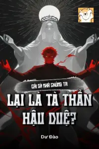 Cái Gì! Nhà Chúng Ta Lại Là Tà Thần Hậu Duệ? book cover