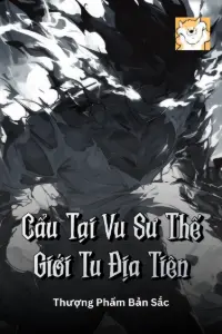 Cẩu Tại Vu Sư Thế Giới Tu Địa Tiên book cover