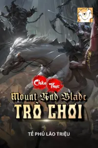 Chân Thực Mount And Blade Trò Chơi book cover