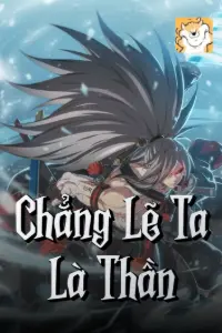 Chẳng Lẽ Ta Là Thần book cover