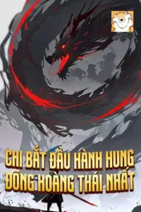 Bìa truyện [Dịch] Chi Bắt Đầu Hành Hung Đông Hoàng Thái Nhất