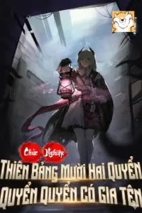 Chức Nghiệp Thiên Bảng Mười Hai Quyển, Quyển Quyển Có Gia Tên book cover