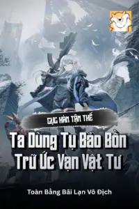 Cực Hàn Tận Thế: Ta Dùng Tụ Bảo Bồn Trữ Ức Vạn Vật Tư book cover
