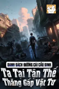 Danh Sách Đường Cái Cầu Sinh: Ta Tại Tận Thế Thăng Cấp Vật Tư book cover