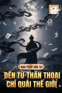 Đạo Pháp Của Ta Đến Từ Thần Thoại Chí Quái Thế Giới book cover