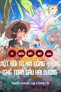 Đi Biển Bắt Hải Sản: Một Đôi Tử Kim Đồng, Khống Chế Toàn Cầu Hải Dương book cover