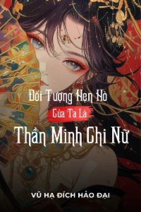 Đối Tượng Hẹn Hò Là Thần Minh Chi Nữ book cover