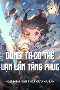 Dòng! Ta Có Thể Vạn Lần Tăng Phúc book cover