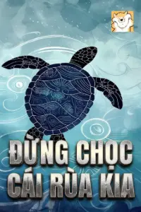 Đừng Chọc Cái Kia Rùa book cover