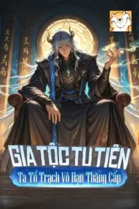 Gia Tộc Tu Tiên: Ta Tổ Trạch Vô Hạn Thăng Cấp book cover
