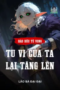 Hảo Hữu Tử Vong: Tu Vi Của Ta Lại Tăng Lên book cover