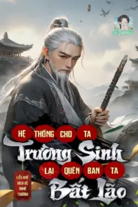 Hệ Thống Cho Ta Trường Sinh, Lại Quên Ban Ta Bất Lão book cover