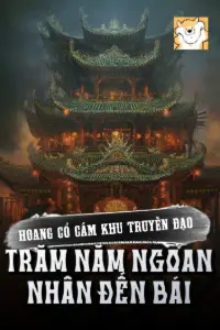 Hoang Cổ Cấm Khu Truyền Đạo Trăm Năm, Ngoan Nhân Đến Bái book cover