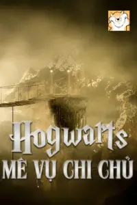 Hogwarts Mê Vụ Chi Chủ book cover