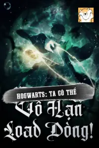 Hogwarts: Ta Có Thể Vô Hạn Load Dòng! book cover