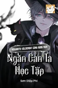 Hogwarts: Voldemort Cũng Đừng Nghĩ Ngăn Cản Ta Học Tập book cover