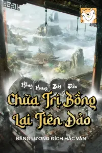 Hồng Hoang: Bắt Đầu Chữa Trị Bồng Lai Tiên Đảo book cover