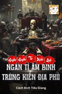 Huyền Huyễn: Ta Suất Lĩnh Ngàn Tỉ Âm Binh, Trùng Kiến Địa Phủ book cover