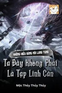Không Hiểu Đừng Nói Lung Tung, Ta Đây Không Phải Là Tạp Linh Căn book cover