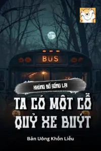 Khủng Bố Sống Lại, Ta Có Một Cỗ Quỷ Xe Buýt book cover