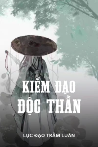Kiếm Đạo Độc Thần book cover