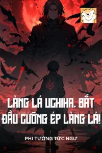 Làng Lá Uchiha, Bắt Đầu Cưỡng Ép Làng Lá! book cover