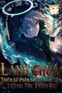 Lãnh Chúa: Thiên Sứ Phản Bội, Ta Nhấc Lên Trùng Tộc Thiên Tai book cover