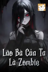 Lão Bà Của Ta Là Zombie book cover