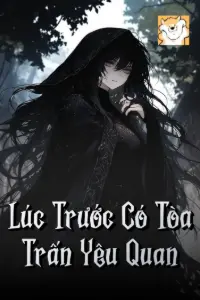 Lúc Trước Có Tòa Trấn Yêu Quan book cover