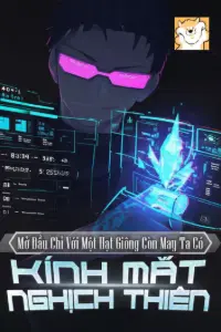 Mở Đầu Chỉ Với Một Hạt Giống, Còn May Ta Có Kính Mắt Nghịch Thiên! book cover
