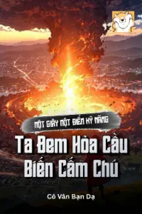Một Giây Một Điểm Kỹ Năng, Ta Đem Hỏa Cầu Biến Cấm Chú book cover