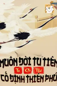 Muôn Đời Tu Tiên: Ta Có Thể Cố Định Thiên Phú book cover