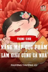 Nàng Mập Cực Phẩm Trọng Sinh, Làm Giàu Cùng Cả Nhà book cover