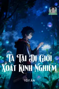 Ta Tại Dị Giới Xoát Kinh Nghiệm book cover