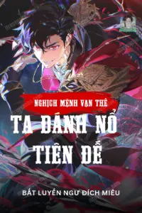 Nghịch Mệnh Vạn Thế, Ta Đánh Nổ Tiên Đế book cover