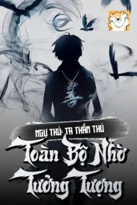 Ngự Thú: Ta Thần Thú Toàn Bộ Nhờ Tưởng Tượng book cover