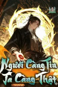 Ngươi Càng Tin Ta Càng Thật book cover