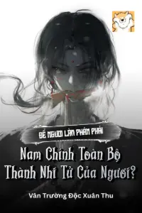 Để Ngươi Làm Phản Phái, Nam Chính Toàn Bộ Thành Nhi Tử Của Ngươi? book cover
