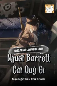 Người Ta Khí Linh Vũ Khí Lạnh, Ngươi Barrett Cái Quỷ Gì book cover