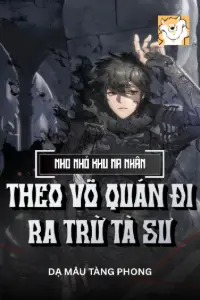 Nho Nhỏ Khu Ma Nhân, Theo Võ Quán Đi Ra Trừ Tà Sư book cover