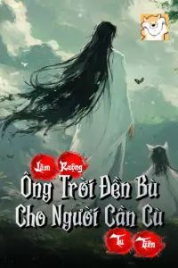 Ông Trời Đền Bù Cho Người Cần Cù: Làm Ruộng Tu Tiên book cover
